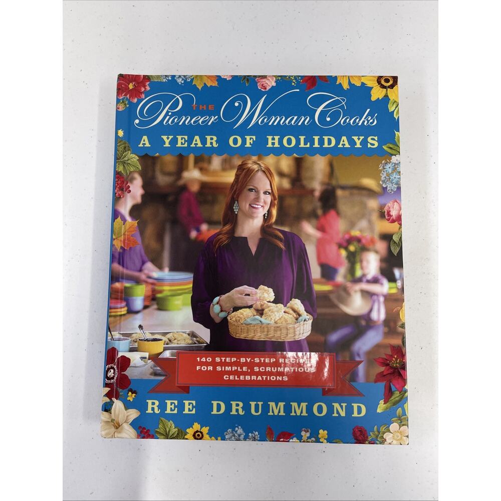 Pioneer Woman Cooks--A Year of Holidays : 1st edition, hard cover